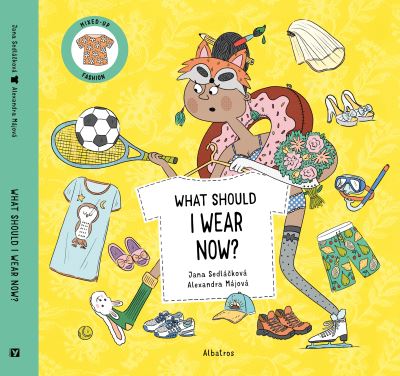 Cover for Jana Sedlackova · What Should I Wear Now? - Mixed-Up Fashion (Inbunden Bok) (2023)