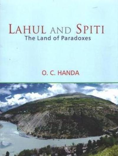 Cover for O.C. Handa · Lahul and Spiti: The Land of Paradoxes (Hardcover Book) (2014)