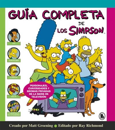 Cover for Matt Groening · Guia completa de los Simpson: Personajes, curiosidades y bromas privadas de la serie de television/ The Simpsons: A Complete Guide to Our Favorite Family (Hardcover Book) (2019)