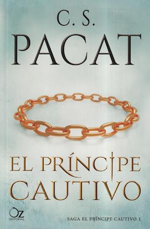 Cover for C. S. Pacat · El príncipe cautivo (Paperback Book) (2018)