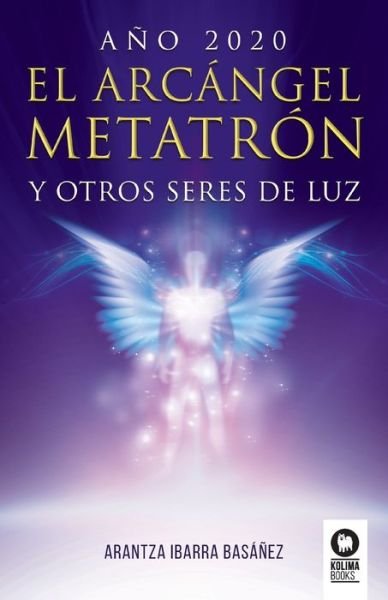 Cover for Arantza Ibarra Basañez · El Arcángel Metatrón (Paperback Book) (2022)