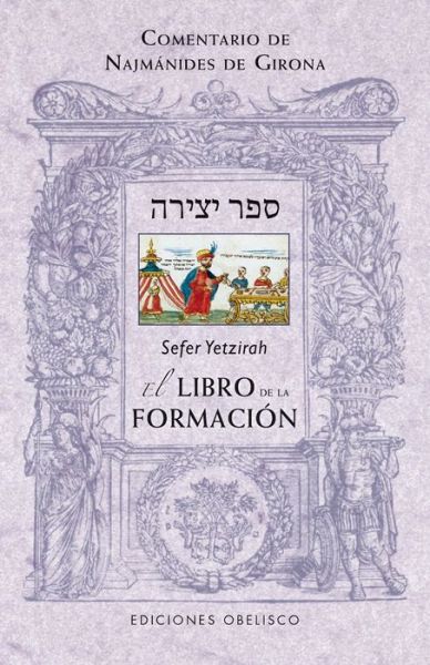 Cover for Najmanides De Girona · Sefer Yetzirah. El Libro De La Formacion (Spanish Edition) (Coleccion Cabala Y Judaismo) (Paperback Book) [Spanish, Bilingual edition] (2014)