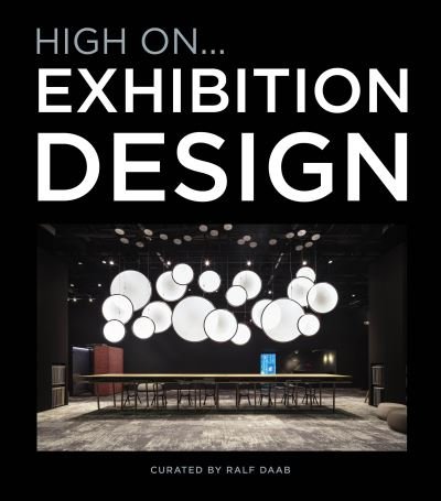 Cover for Daab Ralf · High On... Exhibition Design (Hardcover bog) (2021)
