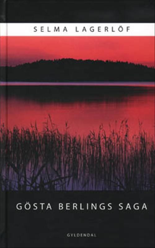 Cover for Selma Lagerlöf · Gyldendal Hardback: Gösta Berlings Saga (Hardcover Book) [2nd edition] [Hardback] (2000)