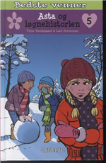 Cover for Trine Bundsgaard · Bedste venner 5 - Asta og løgnehistorien (Gebundesens Buch) [1. Ausgabe] (2013)