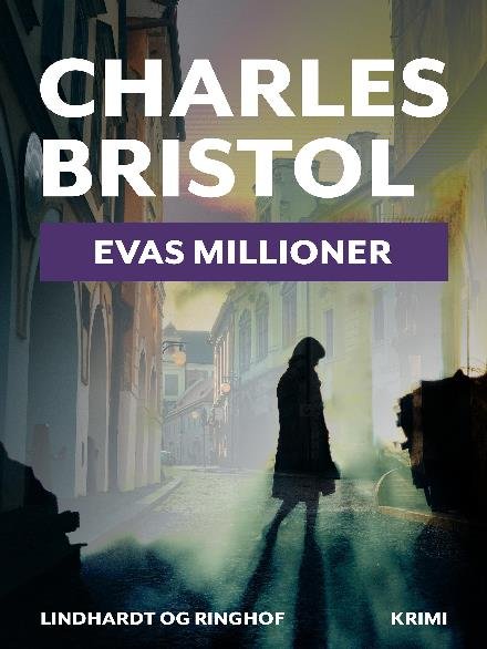 Evas millioner - Charles Bristol - Bøger - Saga - 9788711947982 - 7. marts 2018