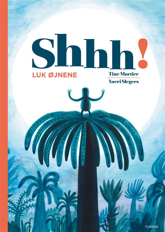Cover for Tine Mortier · Shhh! Luk øjnene (Hardcover bog) [1. udgave] (2019)