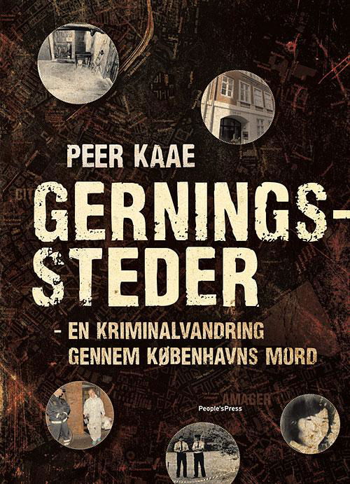 Cover for Peer Kaae · Gerningssteder (Sewn Spine Book) [1er édition] (2014)