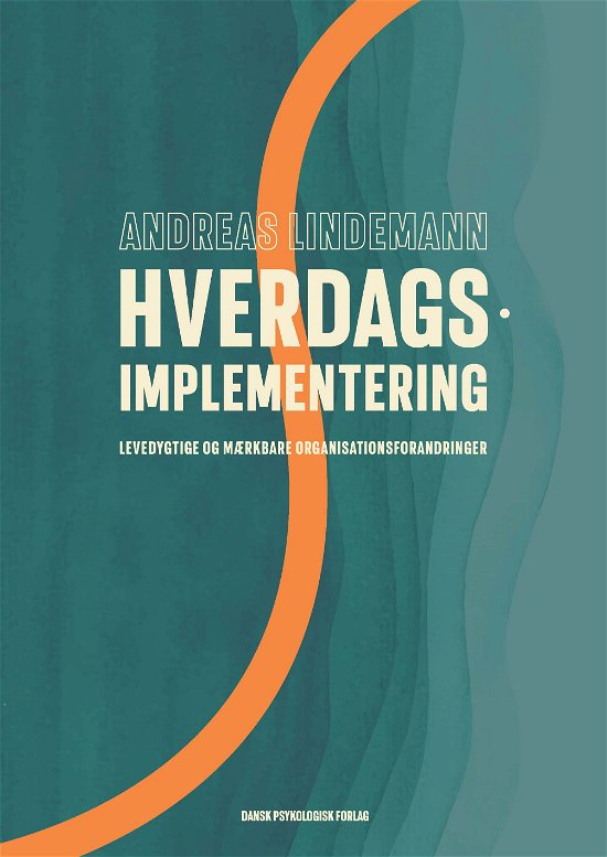 Cover for Andreas Lindemann · Hverdagsimplementering (Sewn Spine Book) [1st edition] (2024)