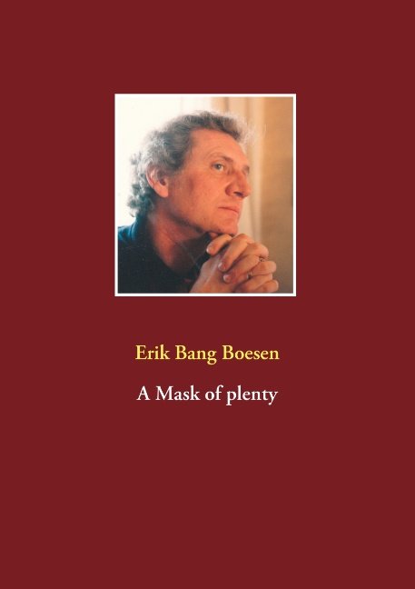 Cover for Erik Bang Boesen · A Mask of plenty (Paperback Book) [1. Painos] (2017)