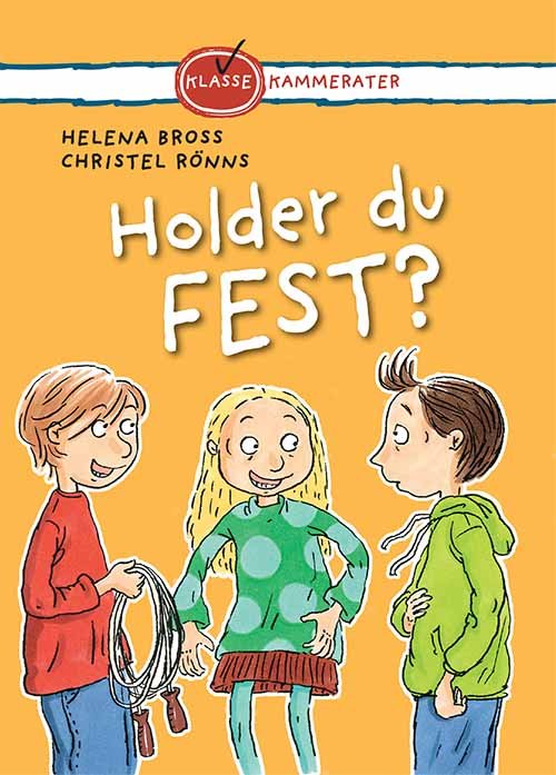 Cover for Helena Bross · Klassekammerater: Holder du fest? (Innbunden bok) [1. utgave] (2021)