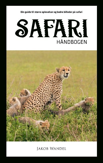 Cover for Jakob Wandel · Safarihåndbogen (Paperback Book) [1st edition] [Paperback] (2007)