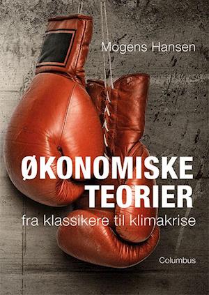 Cover for Mogens Hansen · Økonomiske teorier (Sewn Spine Book) [1. wydanie] (2020)