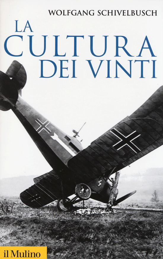 Cover for Wolfgang Schivelbusch · La Cultura Dei Vinti (Book)