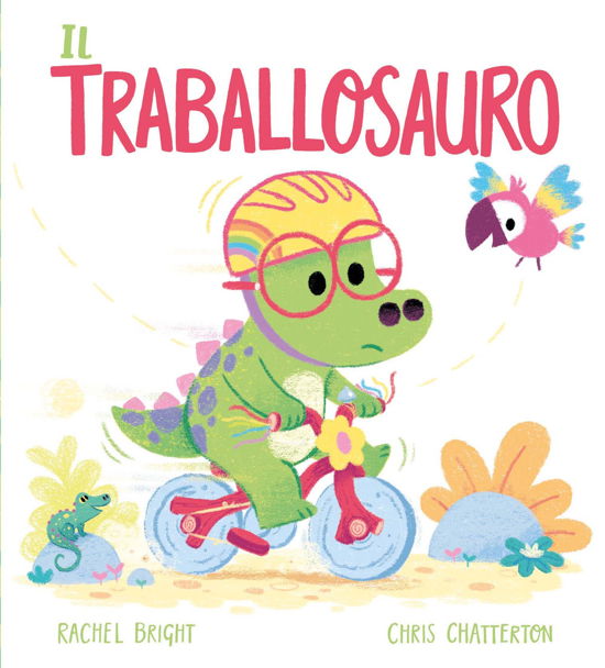 Cover for Rachel Bright · Il Traballosauro. Ediz. A Colori (Bok)