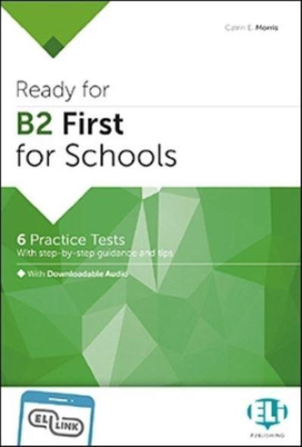 Cover for C E Morris · Ready for Cambridge English for Schools: Ready for B2 FIRST for Schools Practice (Paperback Book) (2021)