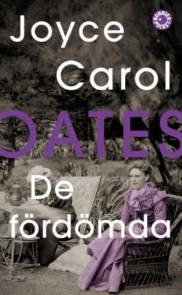Cover for Joyce Carol Oates · De fördömda (Taschenbuch) (2014)