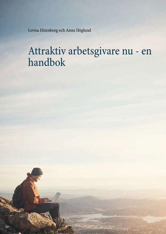 Cover for Anna Höglund · Attraktiv arbetsgivare nu : en handbok (Bound Book) (2016)