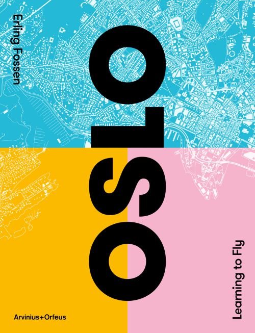 Cover for Fossen Erling · Oslo : learning to fly (Hæftet bog) (2018)