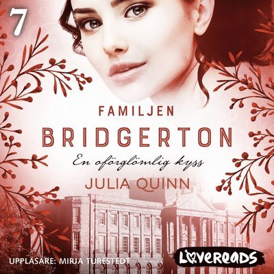 Cover for Julia Quinn · Familjen Bridgerton: En oförglömlig kyss (Audiobook (MP3)) (2020)