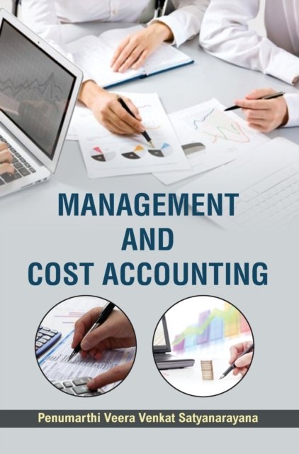 Cover for P V V Satyanarayana · Management and Cost Accounting (Hardcover Book) (2016)