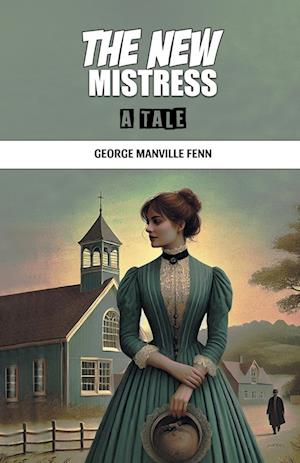 Cover for George Manville Fenn · The New MistressA Tale (Edition2024) (Paperback Book) (2024)