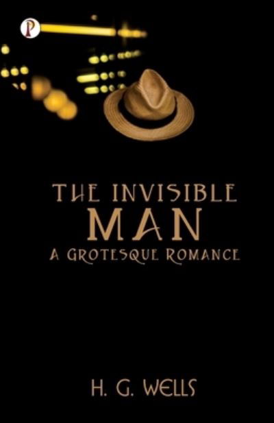 Cover for H.G. Wells · The Invisible Man a Grotesque Romance (Paperback Bog) (2023)