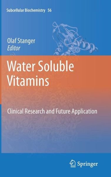 Olaf Stanger · Water Soluble Vitamins: Clinical Research and Future Application - Subcellular Biochemistry (Hardcover Book) (2011)