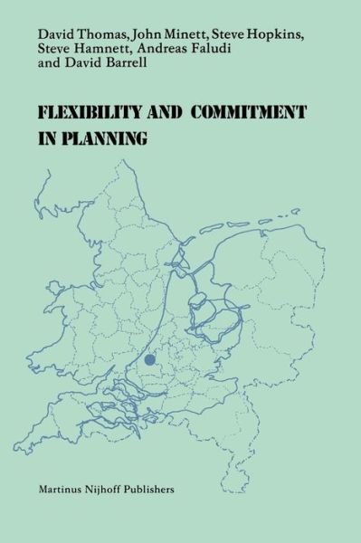 Flexibility and Commitment in Planning: A Comparative Study of Local Planning and Development in the Netherlands and England - D. Thomas - Bøker - Springer - 9789400974982 - 12. oktober 2011