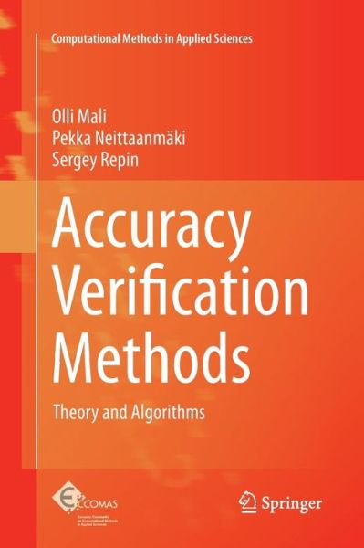 Cover for Olli Mali · Accuracy Verification Methods: Theory and Algorithms - Computational Methods in Applied Sciences (Paperback Book) [Softcover reprint of the original 1st ed. 2014 edition] (2016)