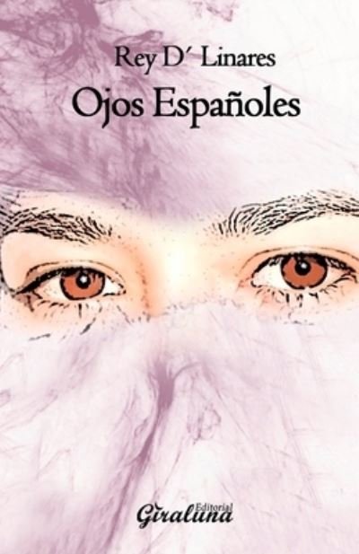Cover for Rey D' Linares · Ojos espanoles: Poesia (Pocketbok) (2020)