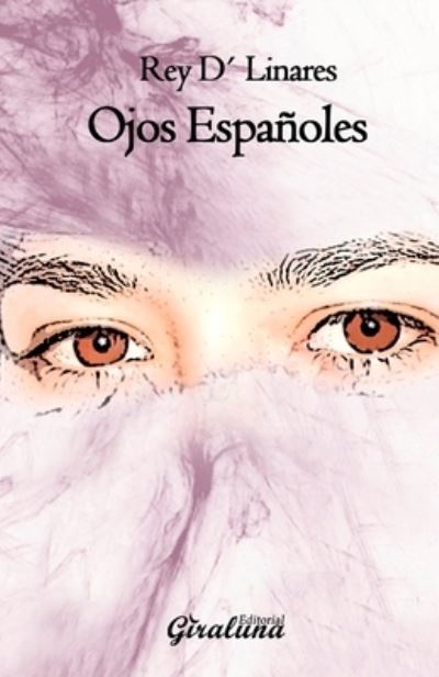 Cover for Rey D' Linares · Ojos espanoles: Poesia (Taschenbuch) (2020)