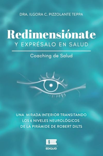 Cover for Ilgora Pizzolante Teppa · Redimensionate y expresalo en salud (Paperback Book) (2021)