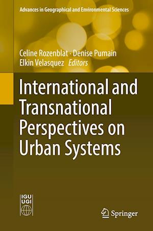International and Transnational Perspectives on Urban Systems - - Books - Springer Verlag, Singapore - 9789811077982 - May 25, 2018