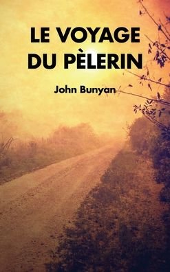 Cover for John Bunyan · Le Voyage du Pelerin (Gebundenes Buch) (2019)