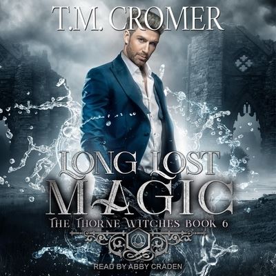 Long Lost Magic - T M Cromer - Music - TANTOR AUDIO - 9798200310982 - December 29, 2020