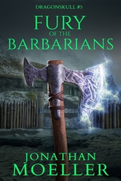Moeller Jonathan Moeller · Dragonskull: Fury of the Barbarians (Paperback Book) (2022)