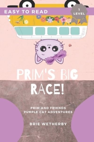 Cover for Brie Wetherby · Prim's Big Race: Prim and Friends Purple Cat Adventures Easy Reader (Paperback Book) (2022)