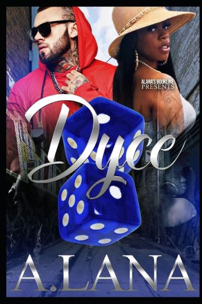 Cover for A Lana · Dyce: An Urban Romance Novel - Dyce an Urban Romance Novel (Paperback Book) (2022)