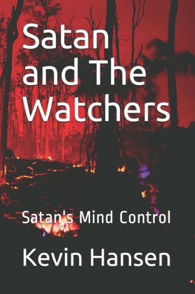 Cover for Kevin Hansen · Satan and The Watchers: Satan's Mind Control - First Warning (Paperback Book) (2021)