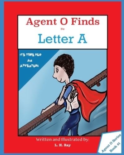Cover for L H Ray · Agent O Finds the Letter A - Agent O Finds the Letter - (Pocketbok) (2020)