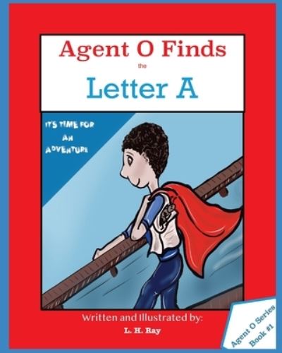 Cover for L H Ray · Agent O Finds the Letter A - Agent O Finds the Letter - (Taschenbuch) (2020)