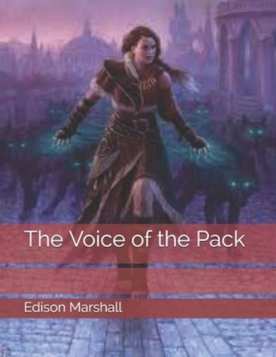 Cover for Edison Marshall · The Voice of the Pack (Paperback Book) (2021)