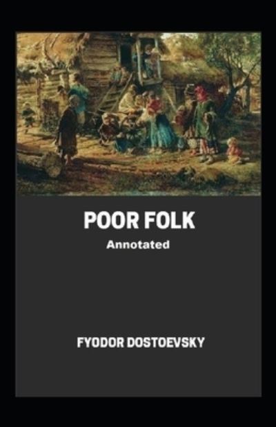 Cover for Fyodor Dostoevsky · Poor Folk Annotated (Pocketbok) (2021)