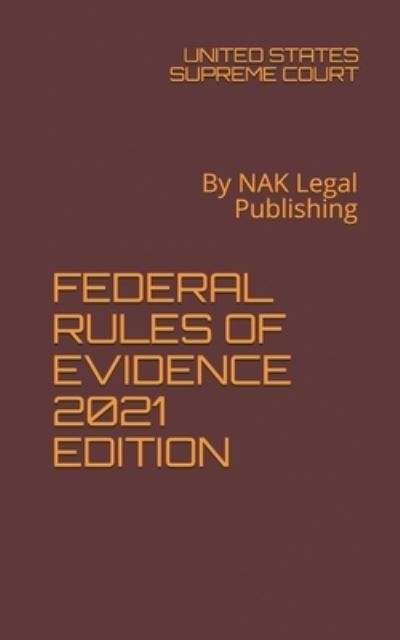 Cover for United States Supreme Court · Federal Rules of Evidence 2021 Edition (Paperback Book) (2021)