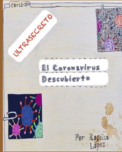Cover for Rogelio Lopez · El Coronavirus Descubierto (Pocketbok) (2021)