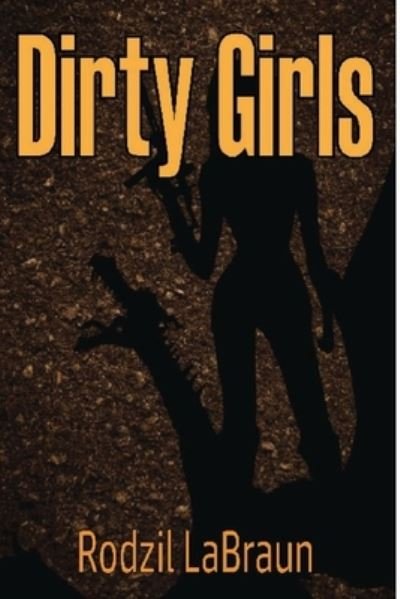 Cover for Rodzil Labraun · Dirty Girls (Paperback Book) (2020)