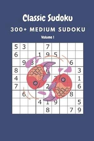 Classic Sudoku - Nina Fortner - Livros - Independently Published - 9798644691982 - 10 de maio de 2020