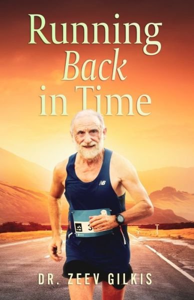 Cover for Zeev Gilkis · Running Back in Time (Taschenbuch) (2020)