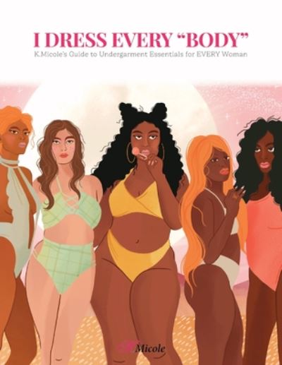 Cover for K Micole Moffett · I Dress Every &quot;Body&quot; (Paperback Bog) (2020)